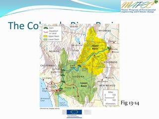 The Colorado River Basin
Fig 13-14
 