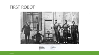 FIRST ROBOT
4/25/2022 4
 
