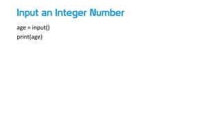 Input an Integer Number
age = input()
print(age)
 