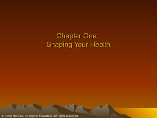 Chapter One:  Shaping Your Health 