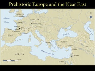 Prehistoric Europe and the Near East 