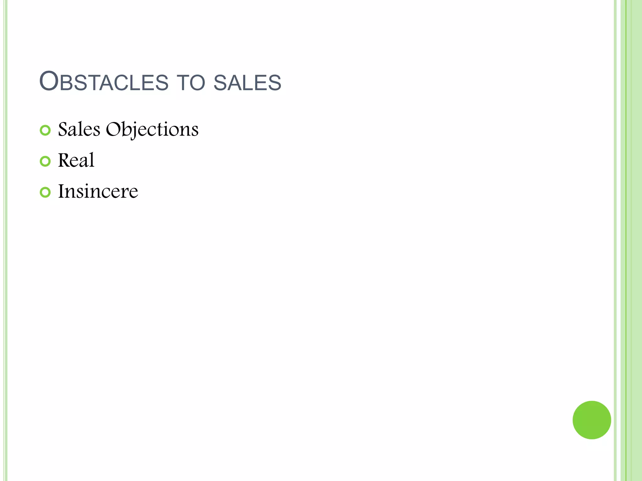 Obstacles to salesSales ObjectionsRealInsincere