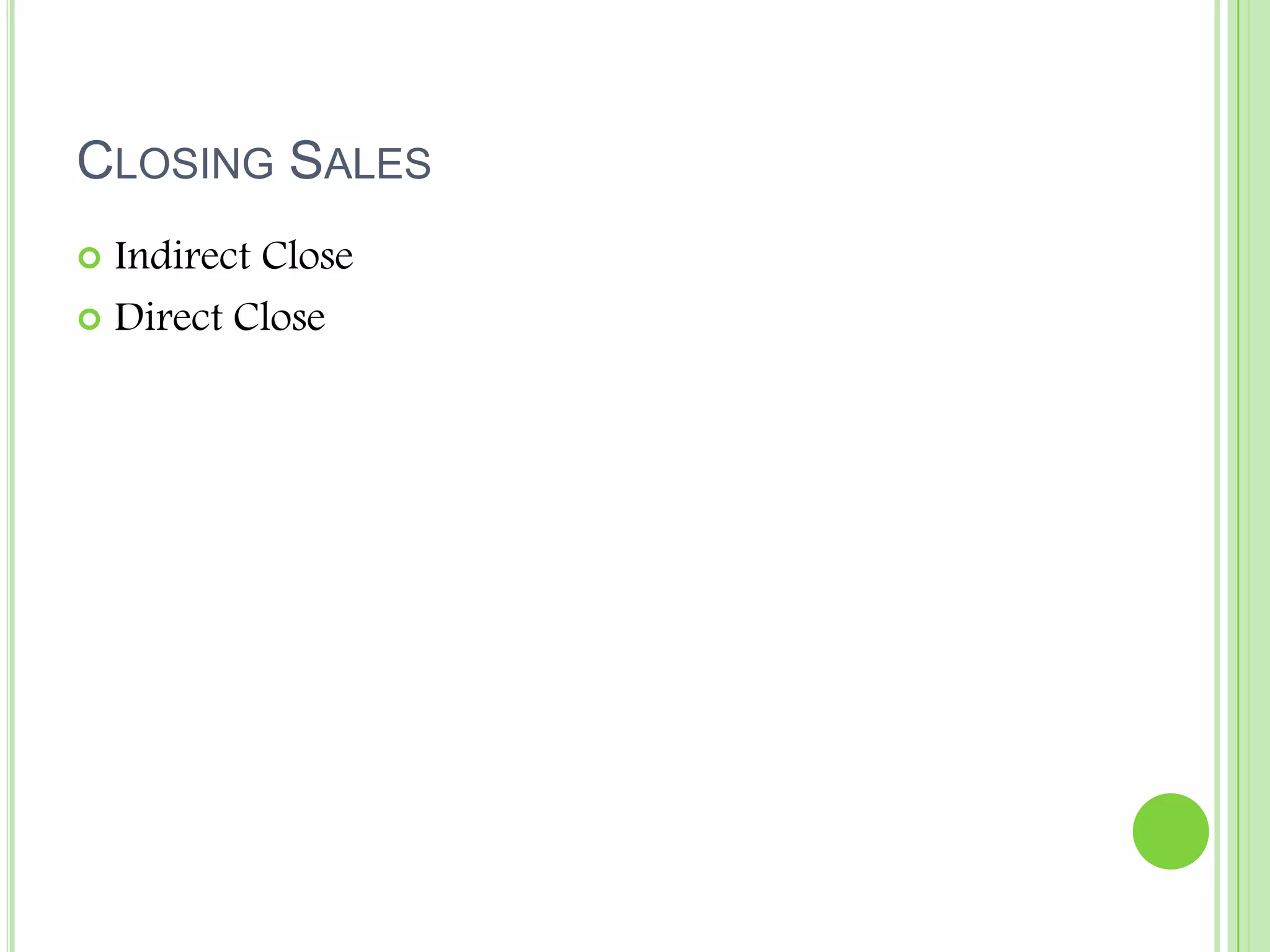 Closing SalesIndirect CloseDirect Close