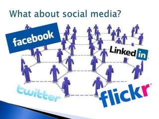 What about social media?