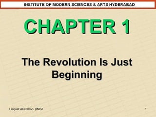 CHAPTER 1 The Revolution Is Just Beginning 