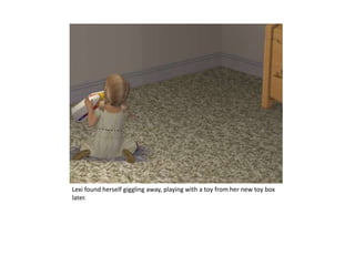 Lexi found herself giggling away, playing with a toy from her new toy box later.