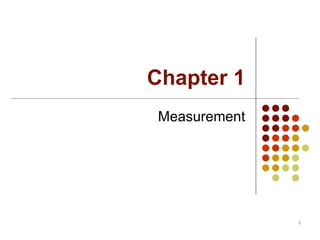 Chapter 1 Measurement 