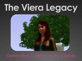 The Viera Legacy Generation 1: Many, many Clichés 
