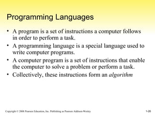 Programming Languages A program is a set of instructions a computer follows in order to perform a task. A programming language is a special language used to write computer programs. A computer program is a set of instructions that enable the computer to solve a problem or perform a task. Collectively, these instructions form an  algorithm 