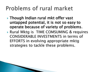 Rising literacy levels: It is documented that approximately 45% of rural Indians are literate. Hence awareness has increases and the farmers are well-informed about the world around them. They are also educating themselves on the new technology around them and aspiring for a better   lifestyle. Diverse Socioeconomic background: Due to dispersion of geographical areas and uneven land fertility, rural people have disparate socioeconomic background, which ultimately affects the rural market.Changes in rural market