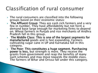 4. With reference to marketing communication in rural areas, the company should use organized media-mix like TV, Radio, cinema and POP(point of purchase) advertising. Television is gaining popularity in the rural areas but due to poor supply of electricity, radio is performing significantly better. Since, the rural people need demonstration, short-feature films with disguised advertisement messages, direct advertisement films and documentaries that combine knowledge and advertisements will perform better rural marketing communication. Here the companies may also use audiovisual publicity vans, which may sell the products with promotion campaign. To attract the rural consumers, companies can organize village fairs, dance and drama shows, group meetings to convince the rural consumers about the products and services.