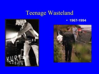 Teenage Wasteland 1967-1994 