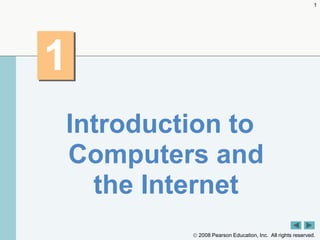 1 1 Introduction to Computers and the Internet 