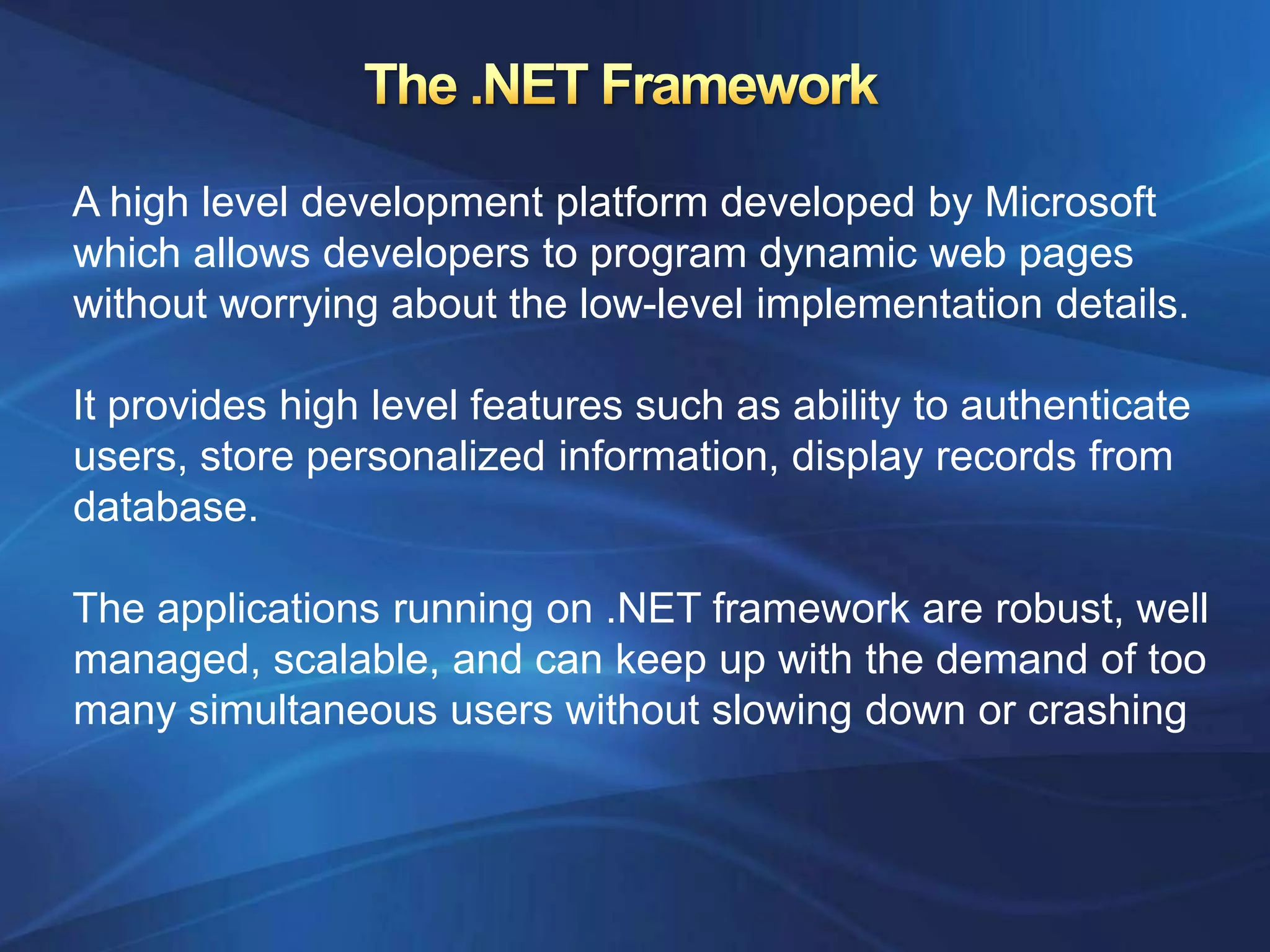 The first generation of websites often looked more like brochures, consisting mostly of fixed HTML pages.