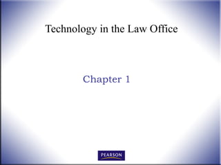 Technology in the Law Office Chapter 1 