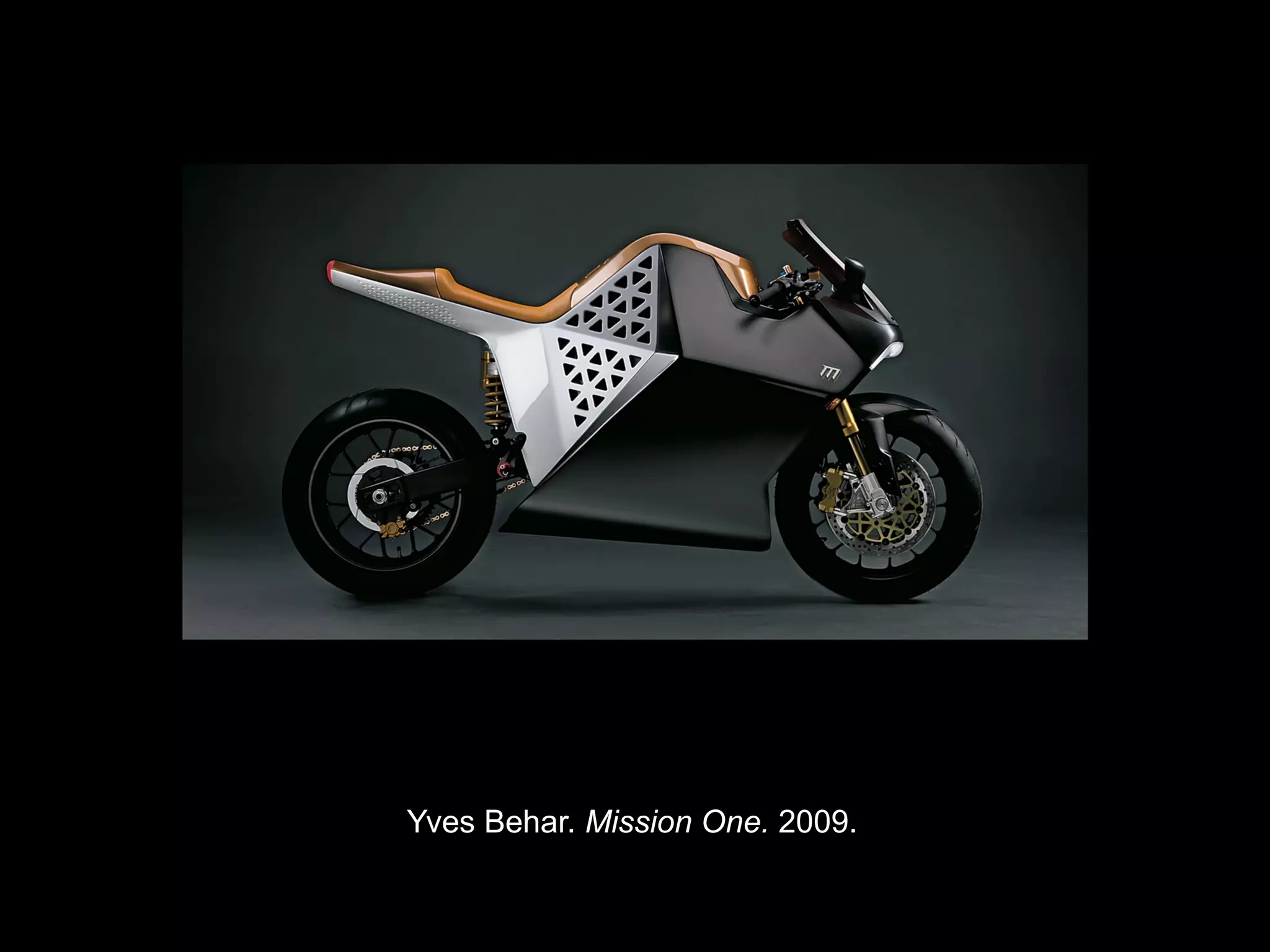 Yves Behar. Mission One. 2009.


Copyright ©2011, ©2009 Pearson Prentice Hall Inc.
 