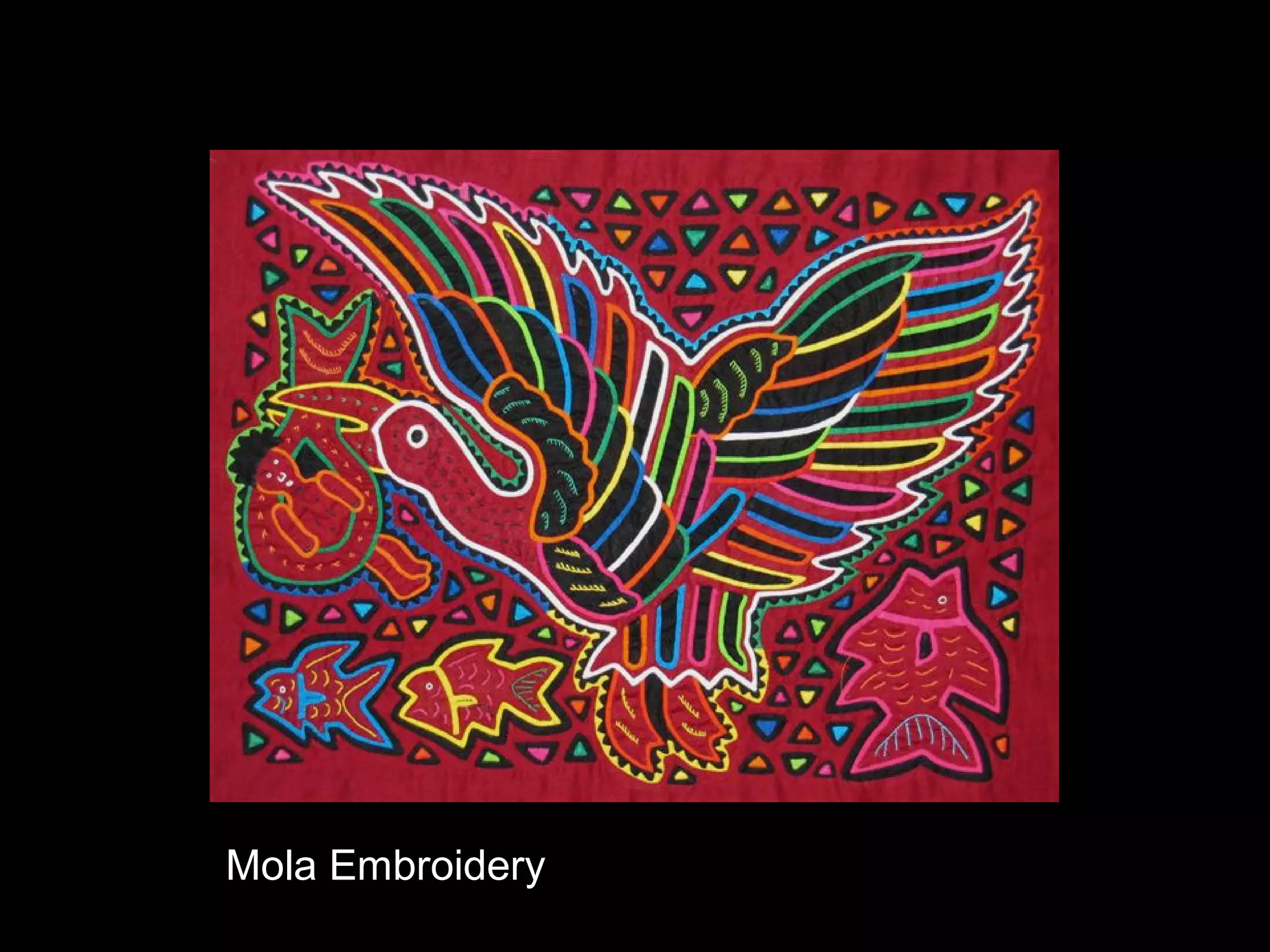 Mola Embroidery
 