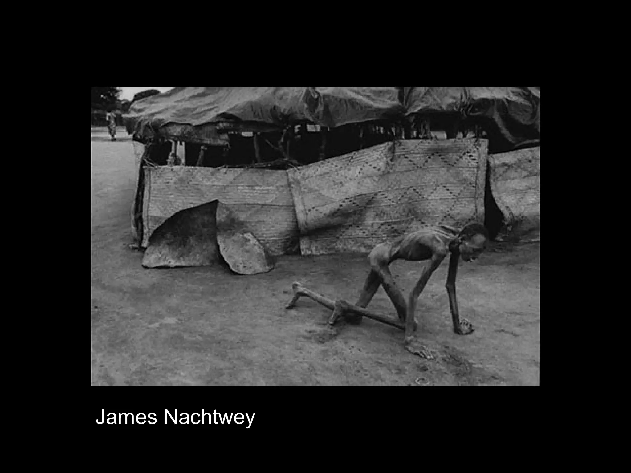 James Nachtwey
 