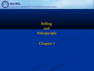 Selling
    and
Salespeople

 Chapter 1
 