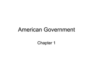 American Government Chapter 1 