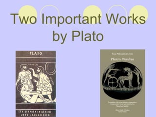 Two Important Works by Plato 