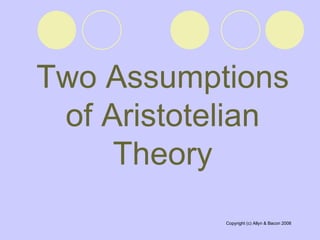 Two Assumptions of Aristotelian Theory 