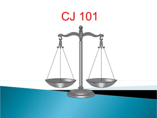 CJ 101
 