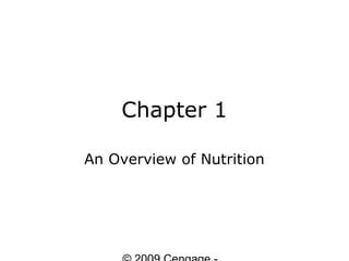 Chapter 1

An Overview of Nutrition
 