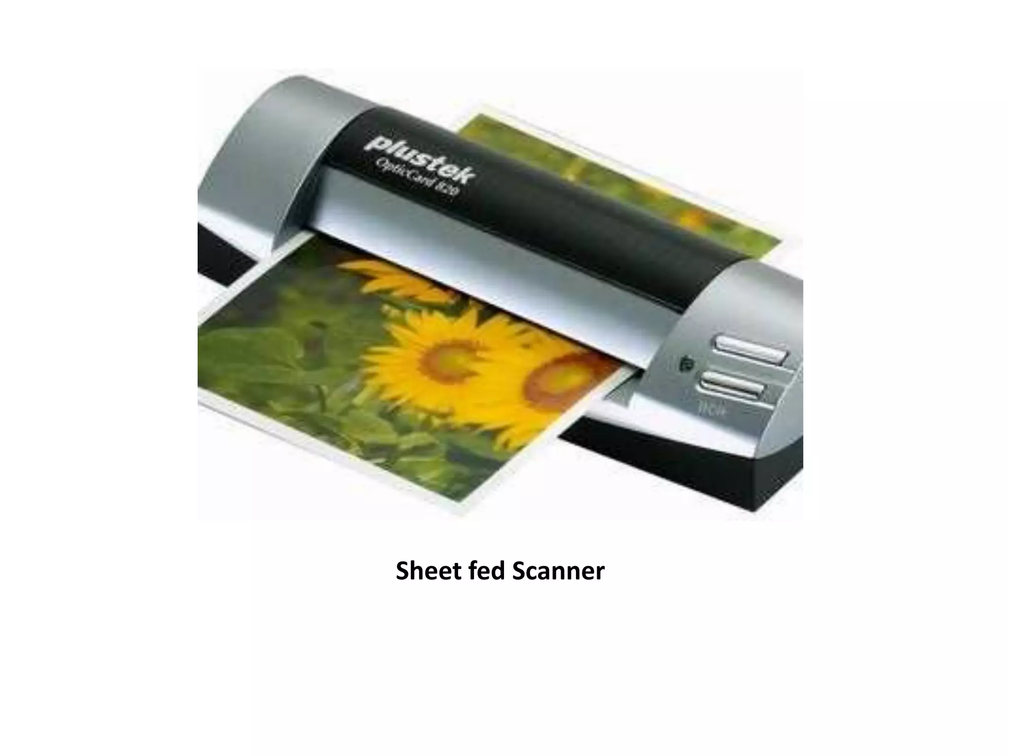 Sheet fed Scanner
 