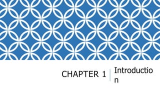 Introductio
CHAPTER 1
n

 
