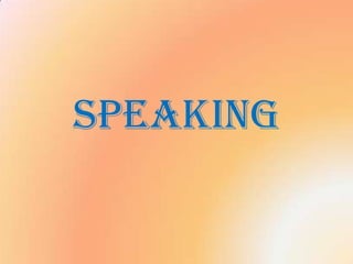 SPEAKING