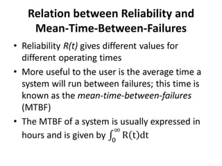 Relation between Reliability and
Mean-Time-Between-Failures

 