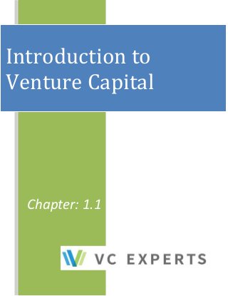 Chapter: 1.1
Introduction to
Venture Capital
 