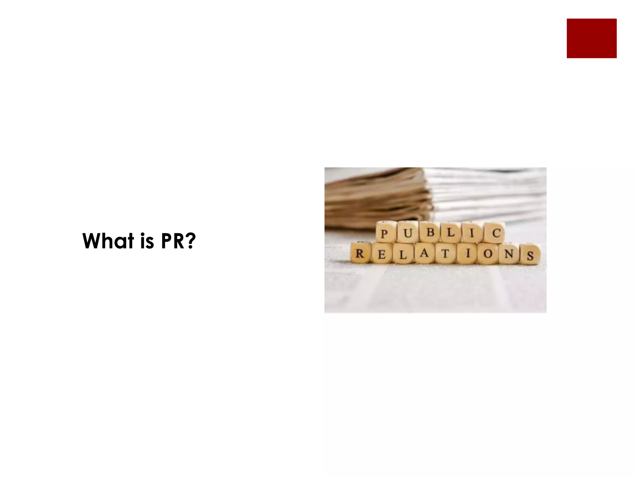 What is PR? 
 
