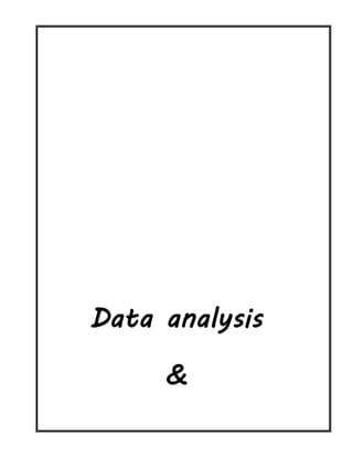 Data analysis
&
 