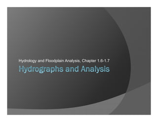 Hydrology and Floodplain Analysis, Chapter 1.6-1.7
 
