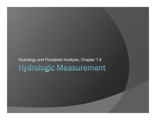 Hydrology and Floodplain Analysis, Chapter 1.8
 