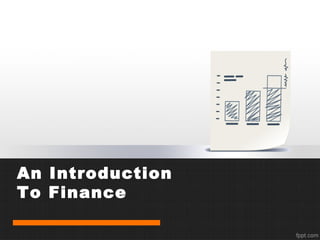 An Introduction
To Finance
 