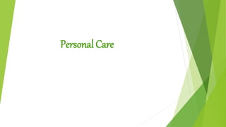 Personal Care
 