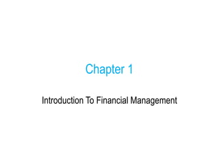 Chapter 1 Introduction to Financial Management | PPTX