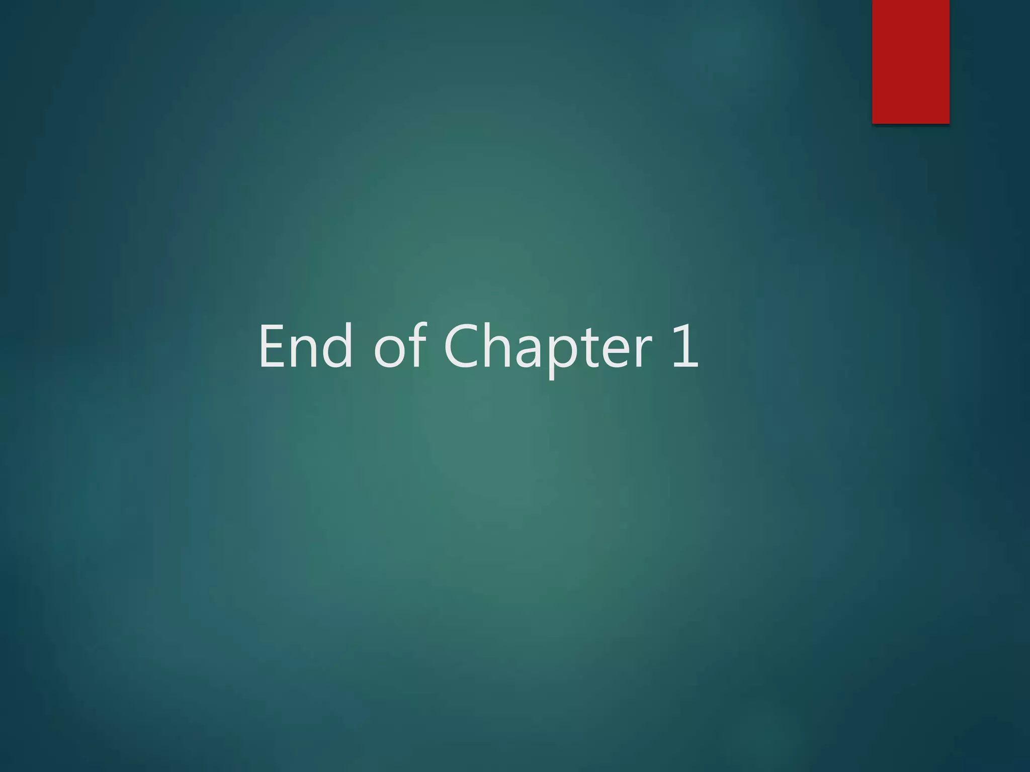 End of Chapter 1
 