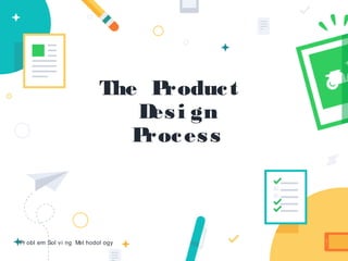 Product Design Process Documents Product Design Process | PPT