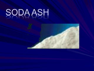 SODA ASH
 