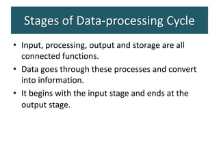Data processing cycle , stages of data processing cycle. | PPTX