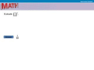 Answer
Need Another Example?
Evaluate .
 