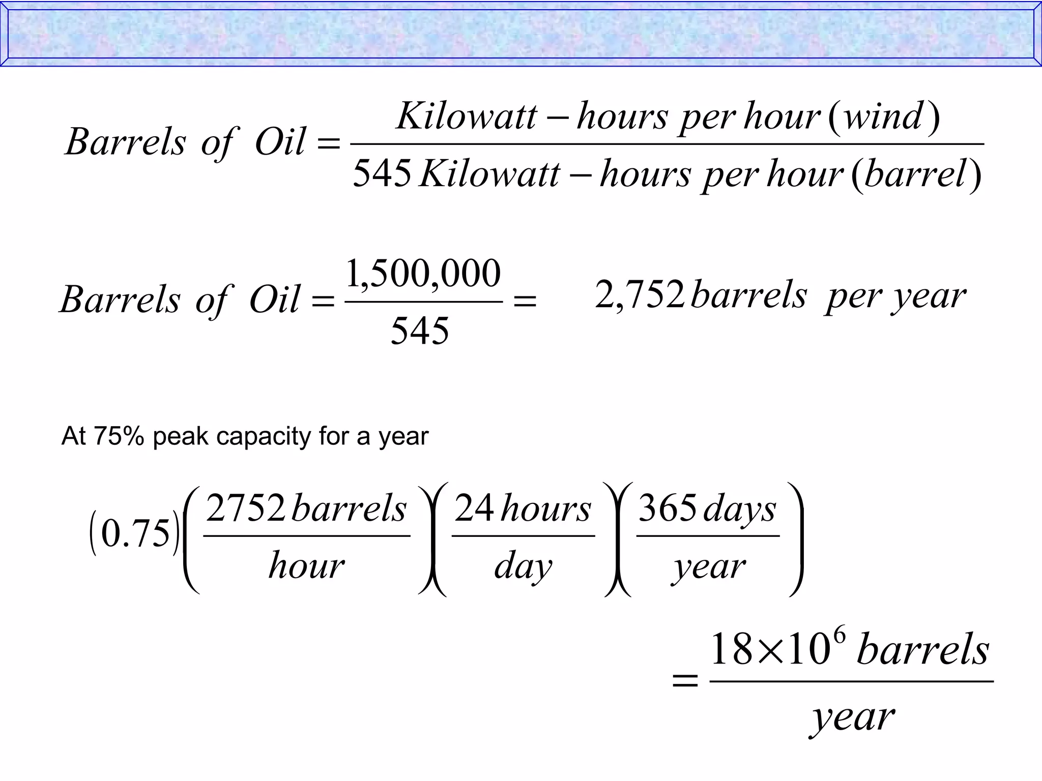 At 75% peak capacity for a year 
