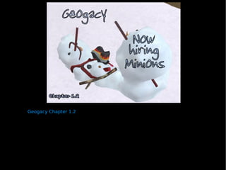 Geogacy Chapter 1.2 