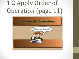 1.2 Apply Order of
Operation (page 11)
 