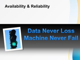 Availability & Reliability
 