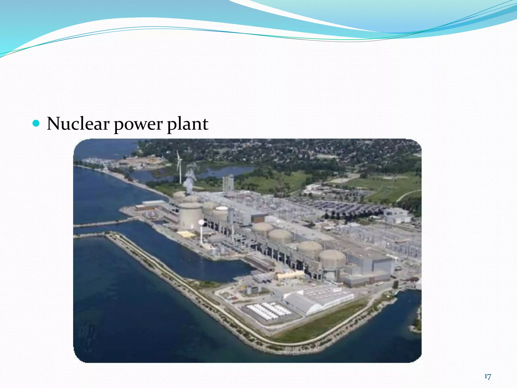  Nuclear power plant
17
 